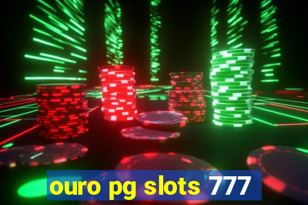 ouro pg slots 777